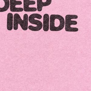 DEEP INSIDE