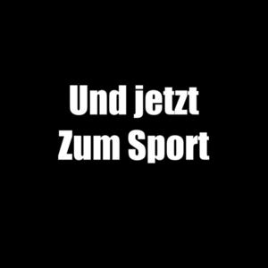 Und jetzt zum Sport