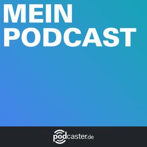 Mein Podcast