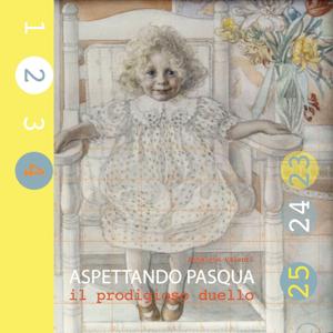 Aspettando Pasqua. Il prodigioso duello
