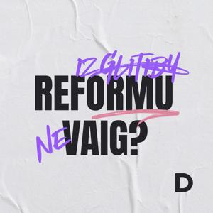 Reform vaig?