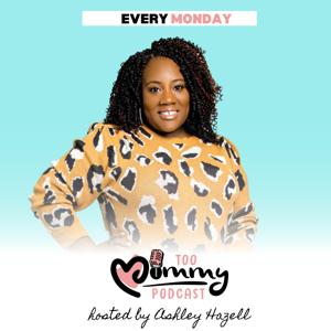 Too Mommy Podcast