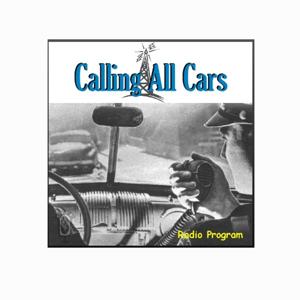 Calling All Cars - Original Radio Show