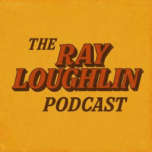 The Ray Loughlin Podcast