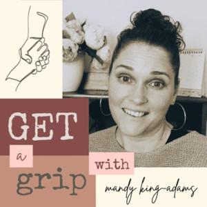 Get a Grip with Mandy King-Adams