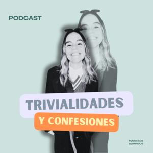 Trivialidades y confesiones