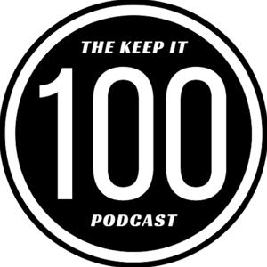 The Keep it 100 Podcast