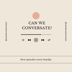 Can We Conversate?
