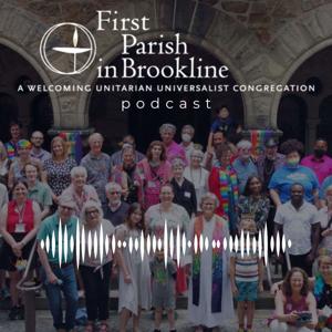 Called by Love: The First Parish in Brookline Podcast