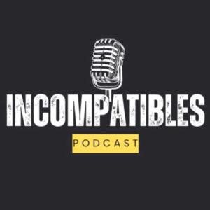 The Incompatibles Podcast