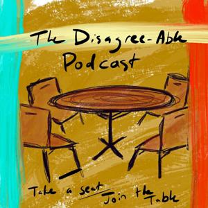 The Disagree-Able Podcast