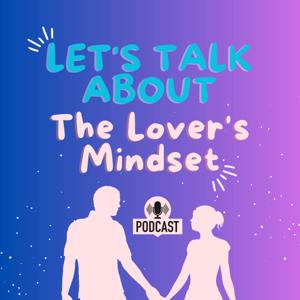 The Lover's Mindset