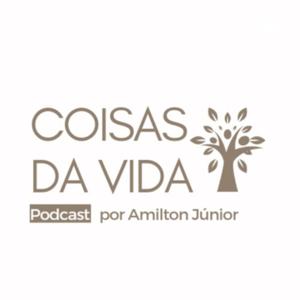 Coisas Da Vida Podcast