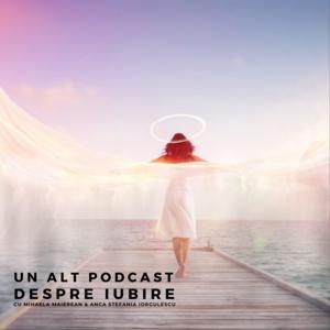 un ALT podcast despre Iubire