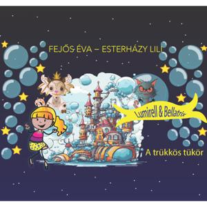 Lumirell és Bellatrix: A Trükkös Tükör