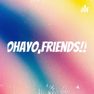 Ohayo,Friends倶楽部