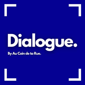 Dialogue.