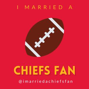 I Married a Chiefs Fan