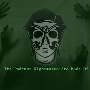 The Podcast Nightmares Are Made Of