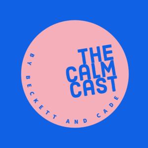 TheCalmCast