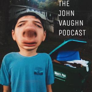 The John Vaughn Podcast