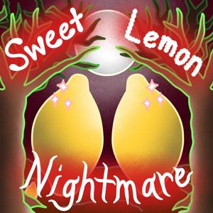 Sweet Lemon Nightmare