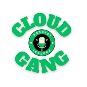 Cloud Gang Podcast