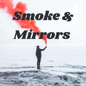 Smoke & Mirrors