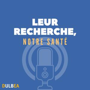 Leur recherche, notre santé