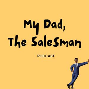 My Dad, The Salesman