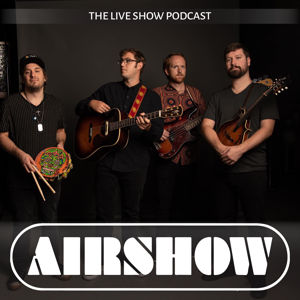 Airshow The Live Show Podcast