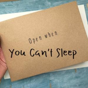 Open When You Can't Sleep