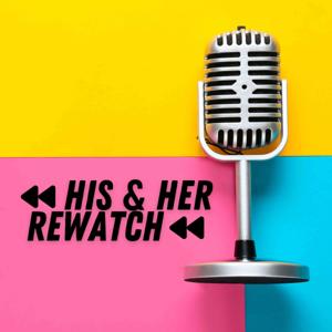 His & Her Rewatch