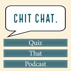 Chit Chat, Quiz That