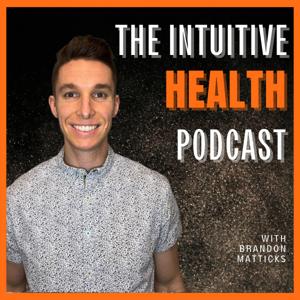 The Intuitive Health Podcast