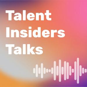Talent Insiders Talks