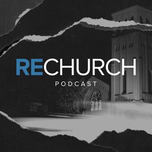 RECHURCH PODCAST