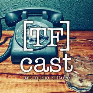 TF Cast // art.music.culture // Mankato