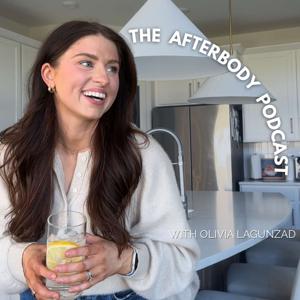 The AfterBody™️ Podcast with Olivia Lagunzad