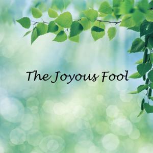 The Joyous Fool