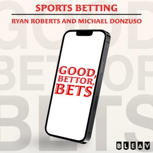 Good, Bettor, Bets