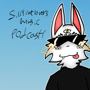SillyCatLover's Music Podcast