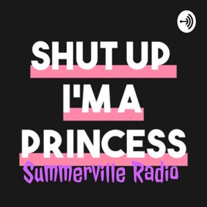 Summerville Radio 
The podcast diary of a Dominant Princess