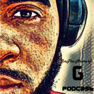 In The Name of G Podcast