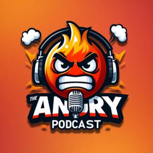 The Angry Podcast