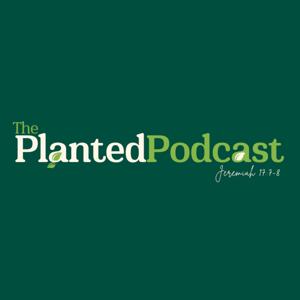 The Planted Podcast
