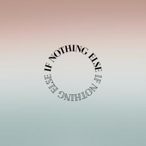 If Nothing Else