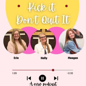 Kick It Don't Quit It