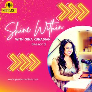 Shine Within w/ Gina Kunadian