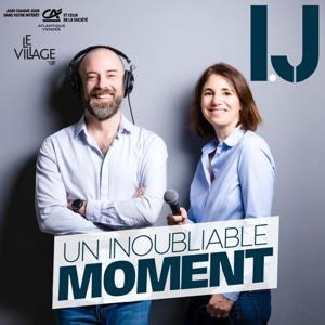 Un inoubliable moment - le podcast de l'IJ